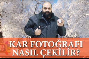 Kar Fotoğrafları Nasıl Çekilir?
